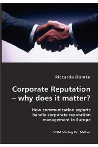 Corporate Reputation - why does it matter?