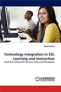 Technology Integration in ESL Learning and Instruction