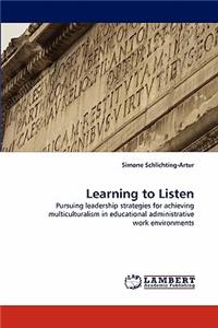 Learning to Listen