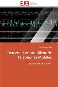 Détecteur Et Brouilleur de Téléphones Mobiles