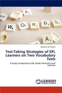 Test-Taking Strategies of Efl Learners on Two Vocabulary Tests