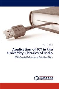 Application of ICT in the University Libraries of India