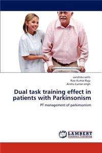 Dual task training effect in patients with Parkinsonism