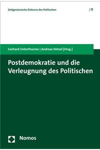 Postdemokratie Und Die Verleugnung Des Politischen