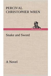 Snake and Sword A Novel