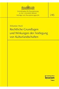 Rechtliche Grundlagen Und Wirkungen Der Festlegung Von Kulturlandschaften