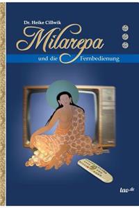 Milarepa Und Die Fernbedienung