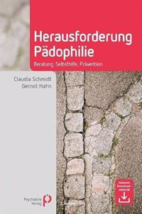 Herausforderung Padophilie: Beratung, Selbsthilfe, Pravention (Fachwissen)
