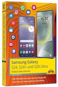 Samsung Galaxy S24, S24+ und S24 Ultra mit Android 14