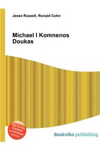 Michael I Komnenos Doukas