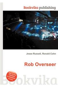 Rob Overseer