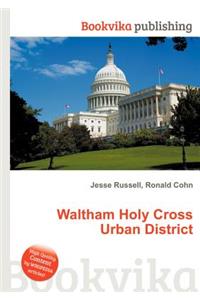 Waltham Holy Cross Urban District