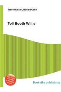 Toll Booth Willie