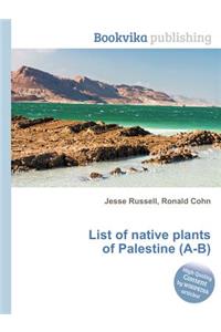 List of Native Plants of Palestine (A-B)