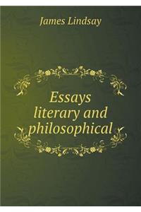 Essays Literary and Philosophical