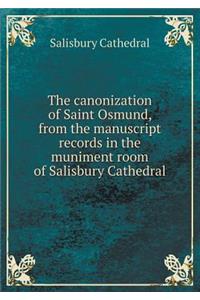The Canonization of Saint Osmund, from the Manuscript Records in the Muniment Room of Salisbury Cathedral