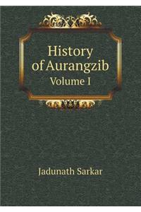 History of Aurangzib Volume I
