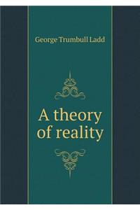A theory of reality