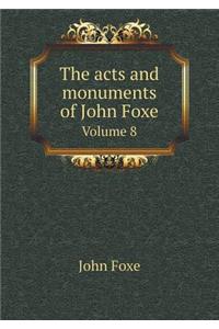 The acts and monuments of John Foxe Volume 8