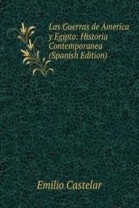 Las Guerras de America y Egipto: Historia Contemporanea (Spanish Edition)