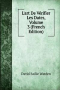 L'art De Verifier Les Dates, Volume 3 (French Edition)