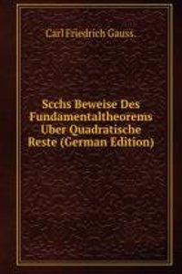 Scchs Beweise Des Fundamentaltheorems Uber Quadratische Reste (German Edition)