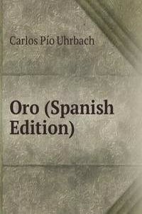 Oro (Spanish Edition)