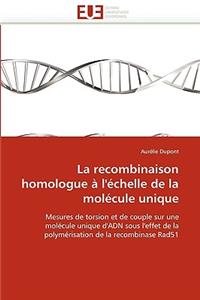 Recombinaison Homologue À l''échelle de la Molécule Unique