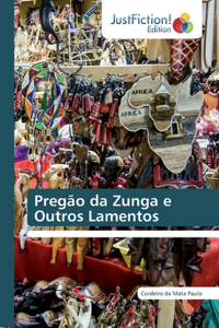 Pregão da Zunga e Outros Lamentos