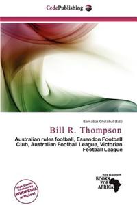 Bill R. Thompson