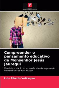 Compreender o pensamento educativo de Monsenhor Jesús Jáuregui