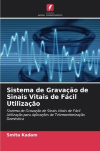 Sistema de Gravação de Sinais Vitais de Fácil Utilização
