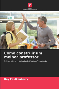 Como construir um melhor professor