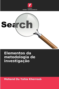 Elementos da metodologia de investigação