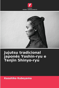 Jujutsu tradicional japonês Yoshin-ryu e Tenjin Shinyo-ryu