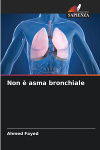Non è asma bronchiale