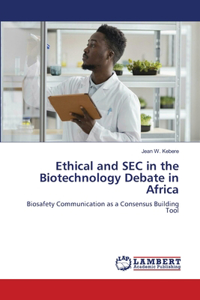 Ethical and SEC in the Biotechnology Debate in Africa