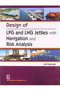 Design of Lpg and Lng Jetties with Navigation and Risk Analysis