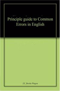Principle guide to Common Errors in English