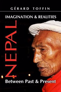 Imagination and Realities: Nepal Between Past and Present