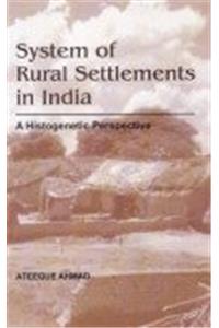 System of Rural Settlements in India: A Histpgenetic Perspective