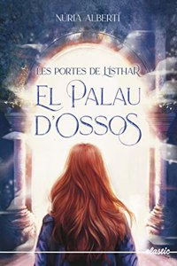 Les portes de l'Ishtar 1. El Palau d'ossos