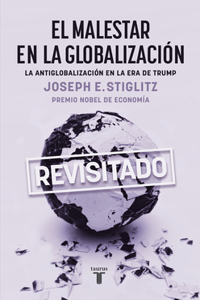Malestar En La Globalización / Globalization and Its Discontents