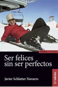 SER FELICES SIN SER PERFECTOS