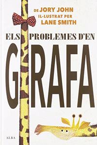 Els problemes d'en Girafa (Infantil ilustrado) (Catalan Edition)