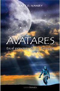 Avatares En El Principio de Los Tiempos