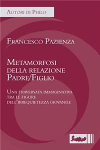 Metamorfosi Della Relazione Padre/Figlio
