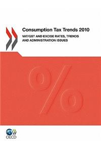Consumption Tax Trends VAT/GST and Excise Rates, Trends and Administration Issues