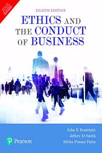 Ethics and The Conduct of Business | Eighth Edition | By Pearson