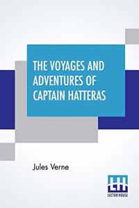 The Voyages And Adventures Of Captain Hatteras